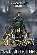 The Well of Shadows (The Shadow Watch #4)