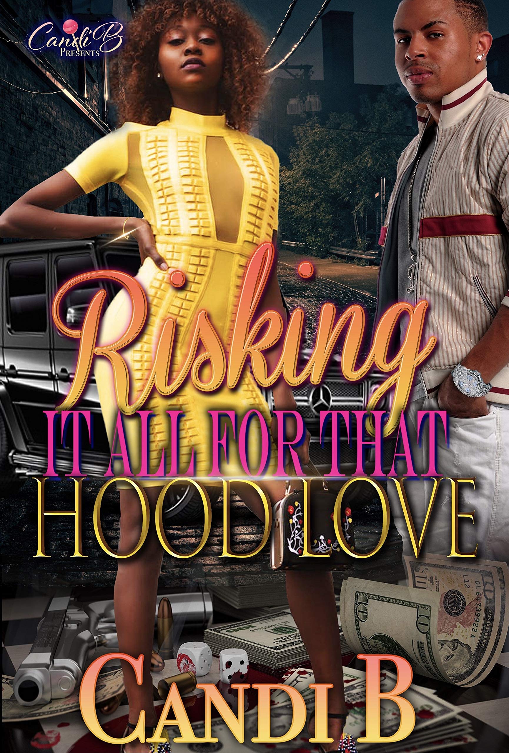 Risking It All For That Hood Love (Kindle Edition)