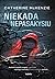 Niekada nepasakysiu