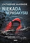 Niekada nepasakysiu