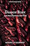 Dragon Born and the Foothills of Fire