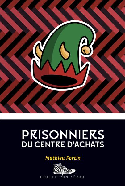 Prisonniers du centre d'achats (Unknown Binding)