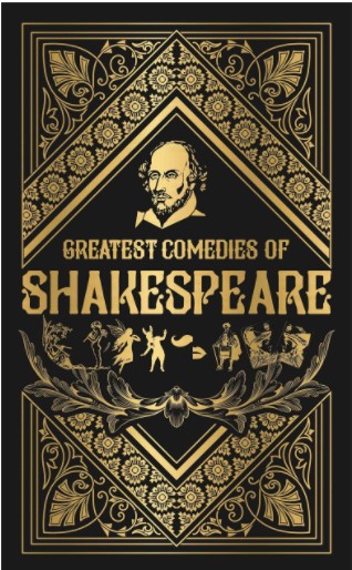 Greatest Comedies of Shakespeare (Deluxe Hardbound Edition)