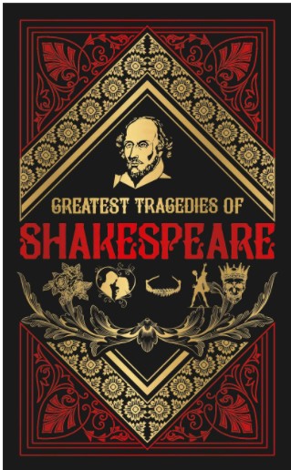 Greatest Tragedies of Shakespeare (Deluxe Hardbound Edition)