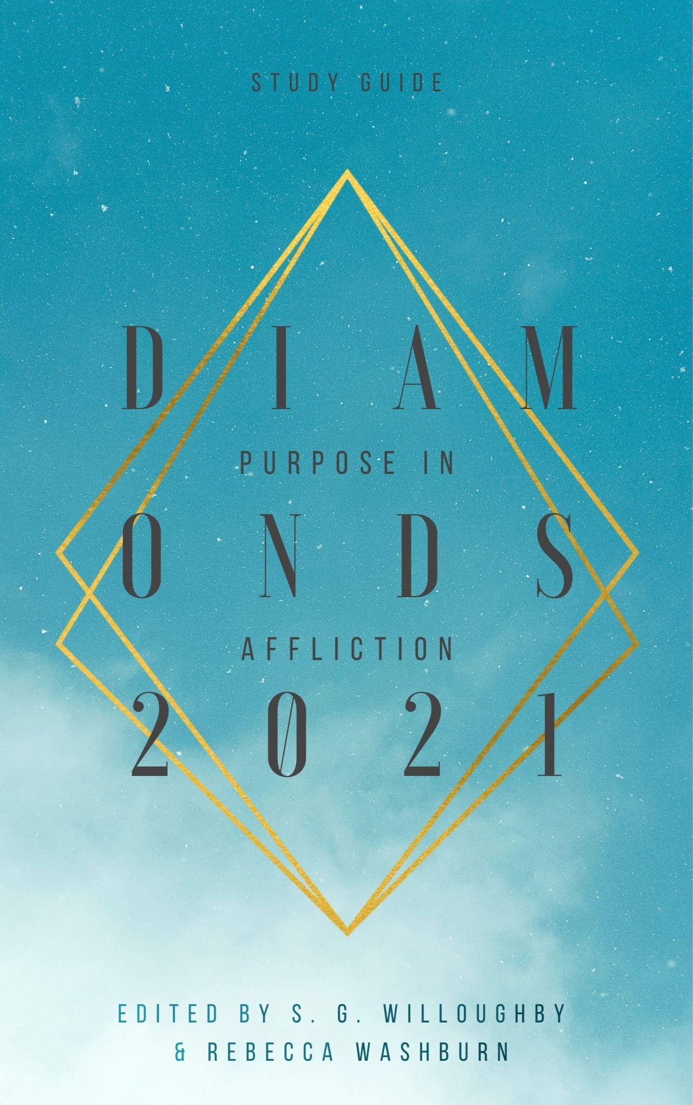 Diamonds 2021: Purpose in Affliction: Study Guide (Kindle Edition)