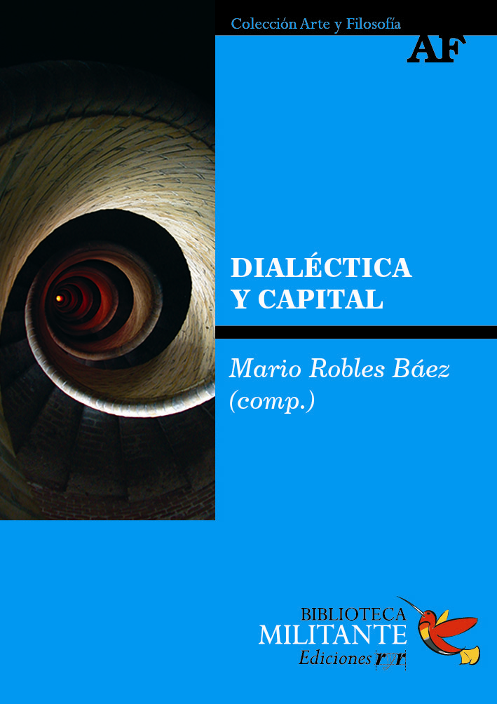 Dialéctica y capital : elementos para una reconstrucción de la crítica de la economía política (Paperback)