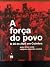 A força do povo - o 25 de a...