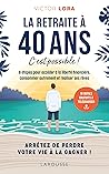 La retraite à 40 ...