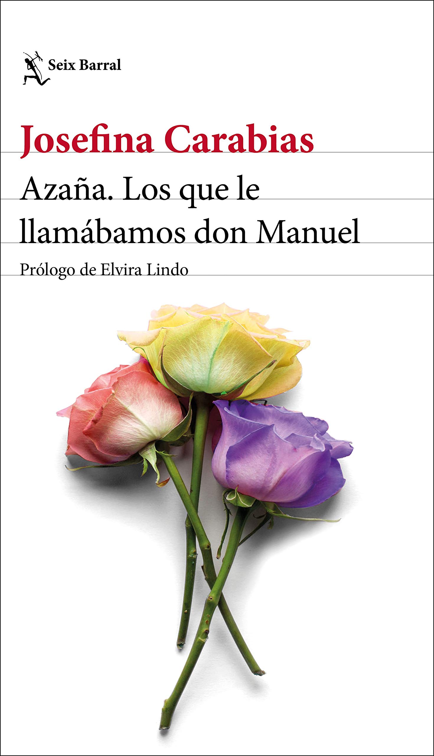 Azaña. Los que le llamábamos don Manuel (Kindle Edition)