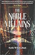 The Noble Villains