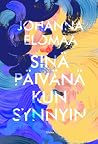 Sinä päivänä kun ...