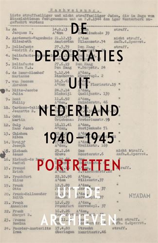 De deportaties uit Nederland 1940-1945 (Paperback)