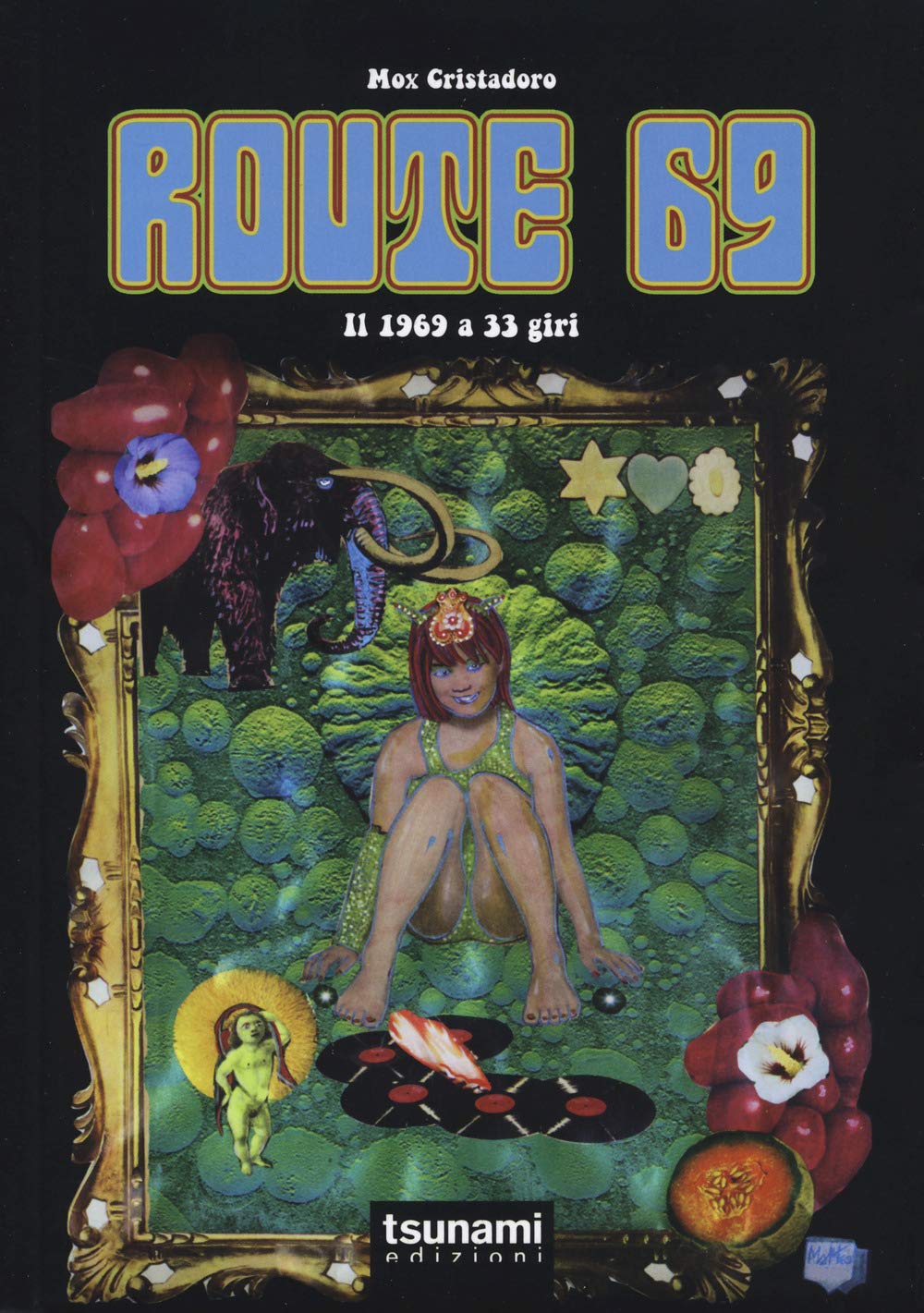 Route 69. Il 1969 A 33 giri (Paperback)