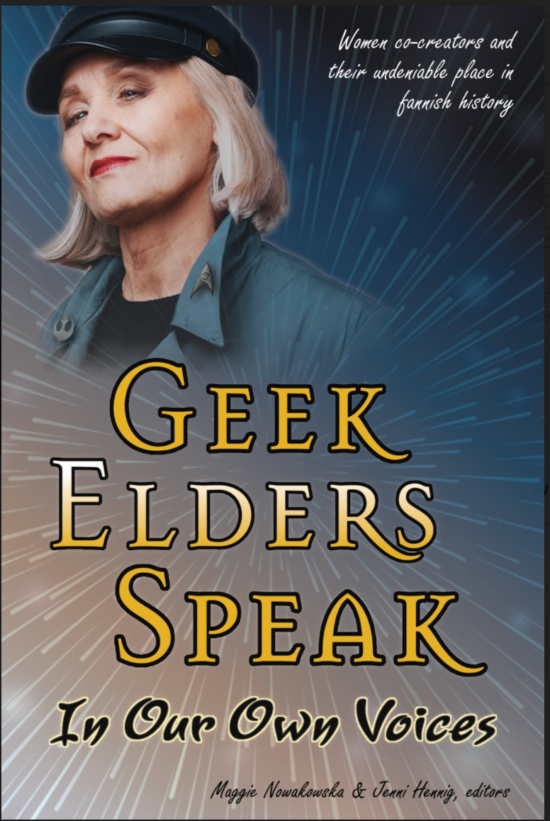 Geek Elders Speak: In Our Own Voices (Paperback)