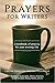 Prayers for Writers: A Hand...