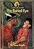 The Buried Eye by Irene Schultz The Buried Eye by Irene Schultz