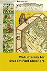 Web Literacy for Student Fact-Checkers by Mike Caulfield