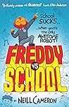 Freddy vs School by Neill Cameron