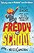 Freddy vs School (The Awesome Robot Chronicles Book 1)