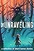 The Unraveling: A Collection of Short Horror Stories