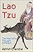 Lao Tzu: The Man Who Though...