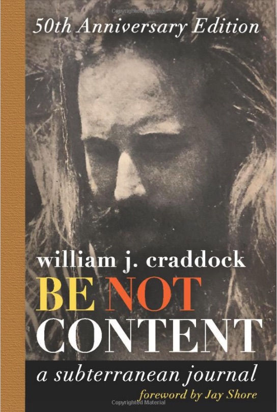 Be Not Content: A Subterranean Journal