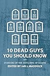 10 Dead Guys You ...