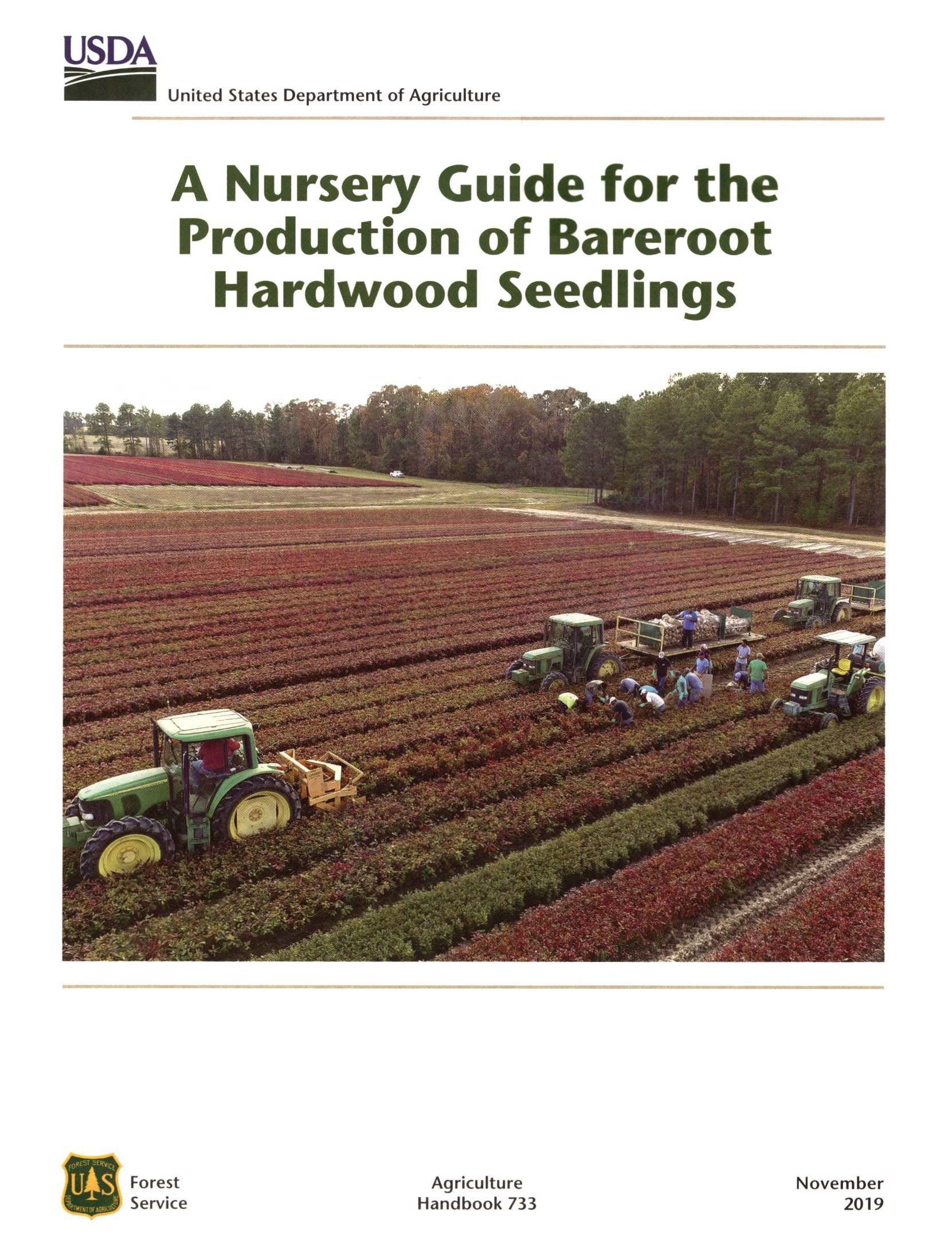 A Nursery Guide for the Production of Bareroot Hardwood Seedlings