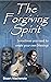 The Forgiving Spirit (The L...