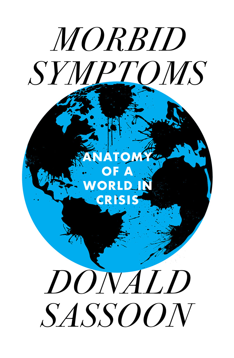 Morbid Symptoms: Anatomy of a World in Crisis