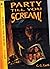Party Till You Scream!