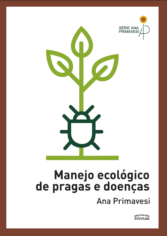 Manejo ecológico de pragas e doenças: técnicas alternativas para a produção agropecuária e defesa do meio ambiente