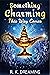 Something Charming This Way Comes A Paranormal Women's Fiction Novel by R.K. Dreaming