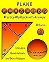 Plane Geometry Practice Workbook with Answers (Master Essential Geometry Skills 1)