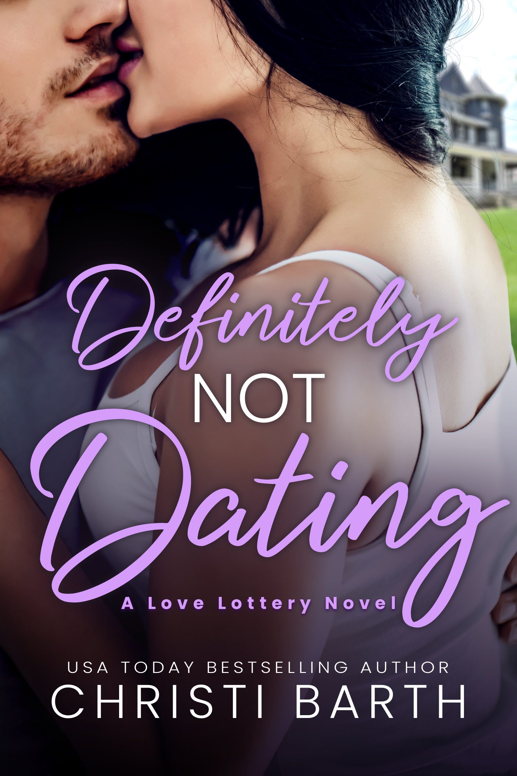 Definitely Not Dating (Love Lottery, #2)