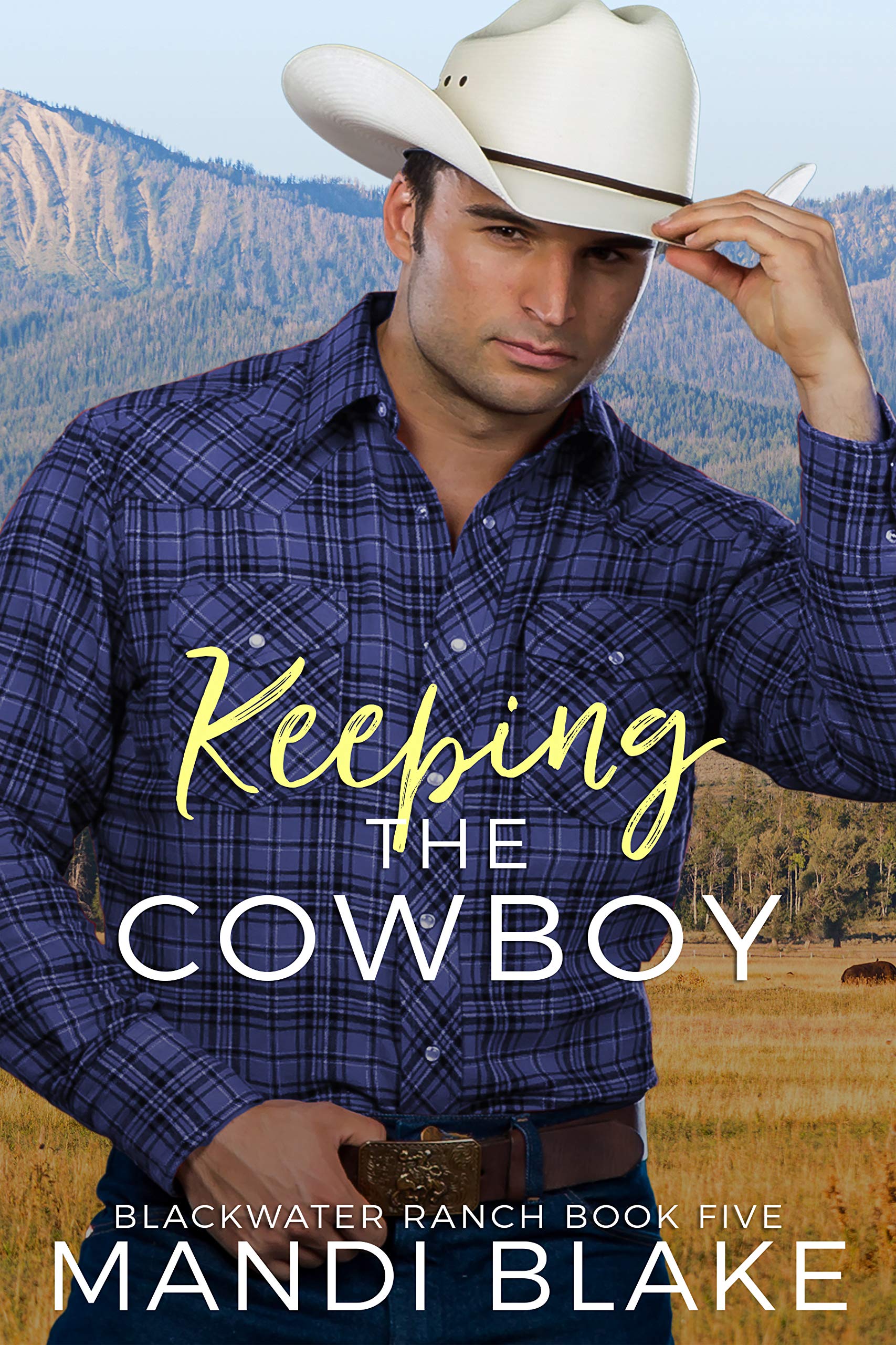 Keeping the Cowboy (Blackwater Ranch #5)