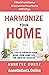 Harmonize Your Home 52 Tips to Energize Your Work From Home Life for Greater Success