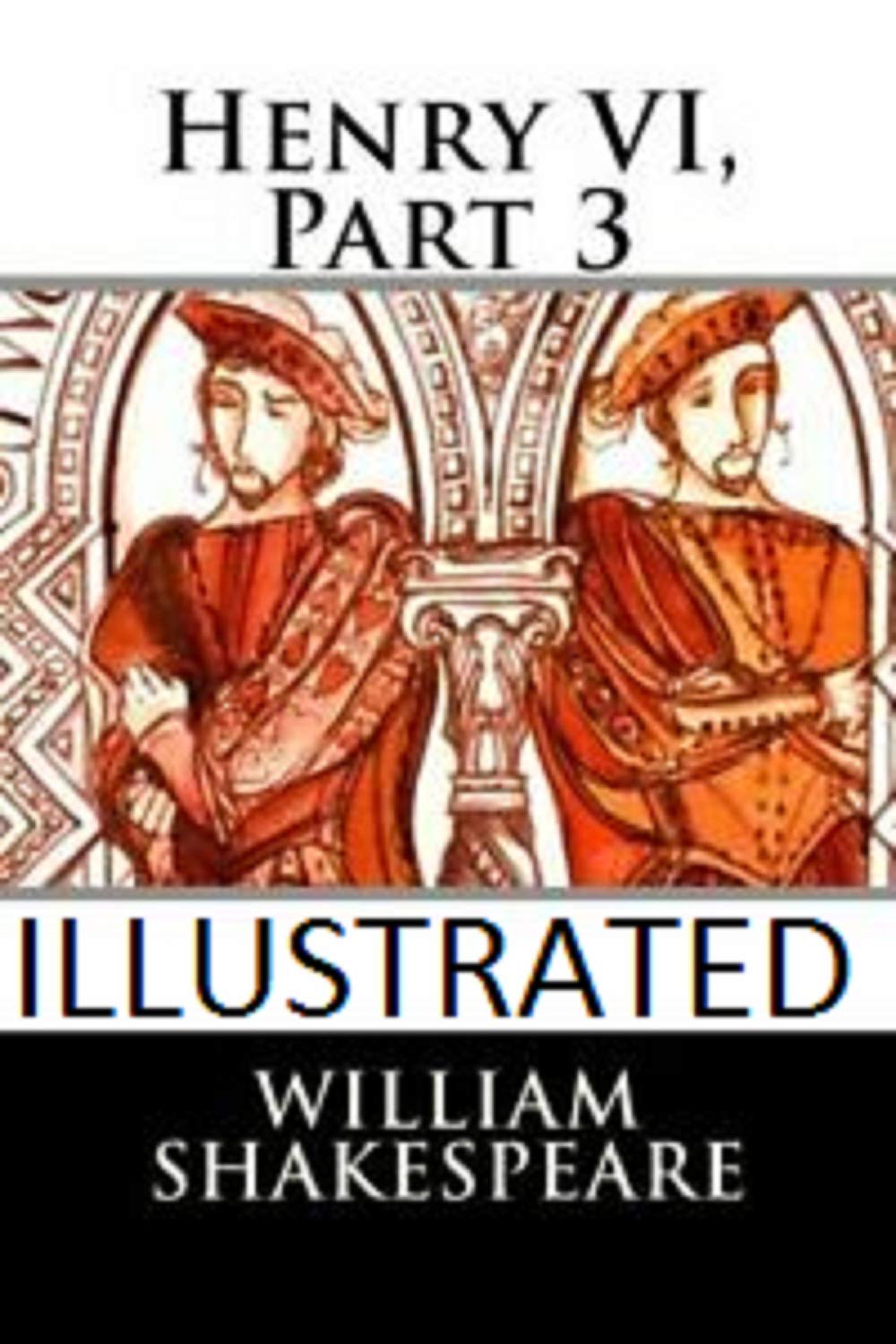 Henry VI, Part 3 Illustrated