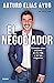 El negociador: Consejos para triunfar en la vida y en los negocios