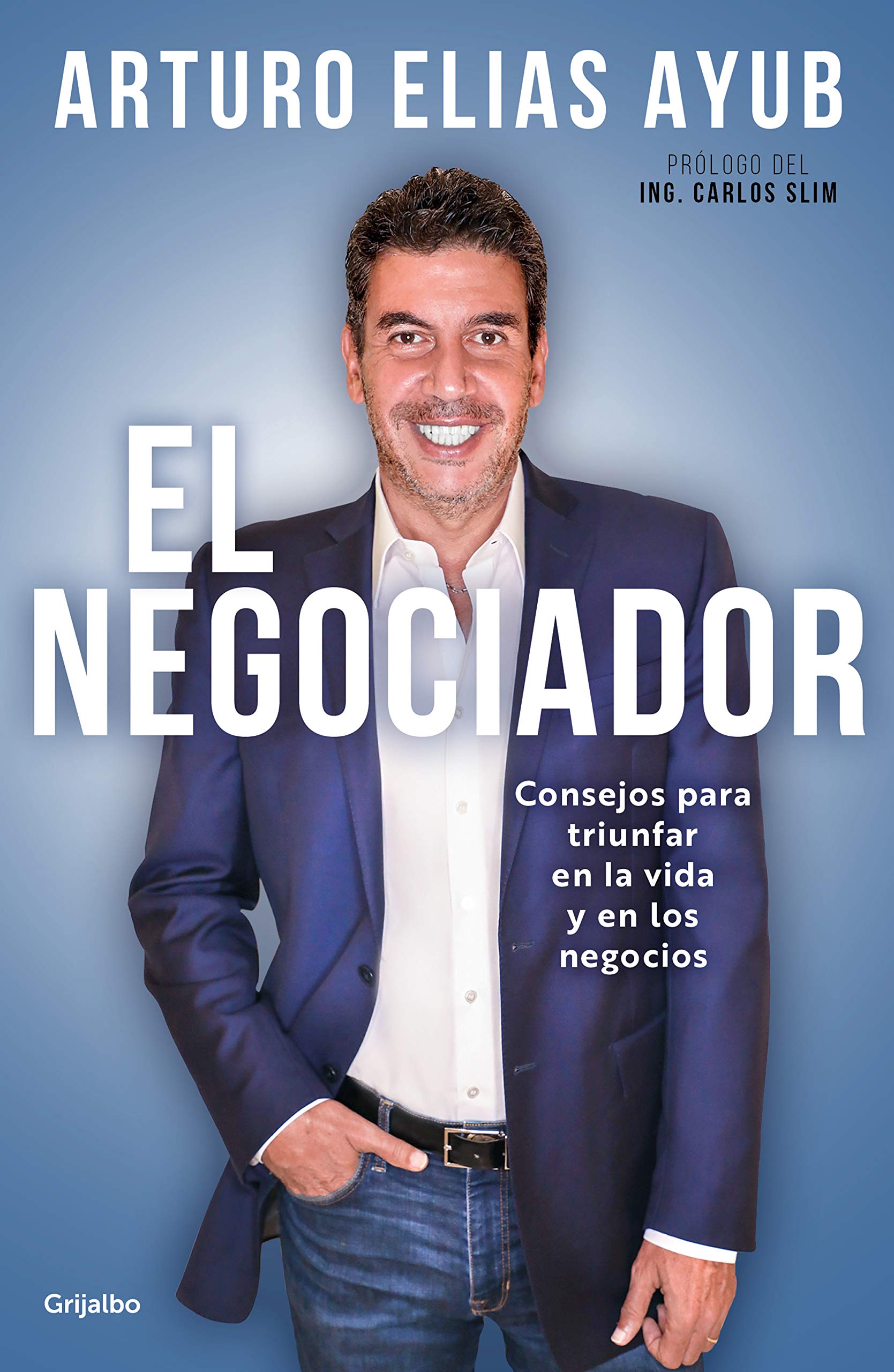 El negociador: Consejos para triunfar en la vida y en los negocios (Kindle Edition)