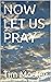 NOW LET US PRAY: Am I My Br...