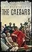 The Caesars (Vol 1) by Lars Brownworth
