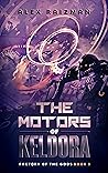 The Motors of Keldora (Factory of the Gods #3)