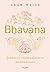 Bhavana — Johdatus thaimaalaiseen meditaatioon