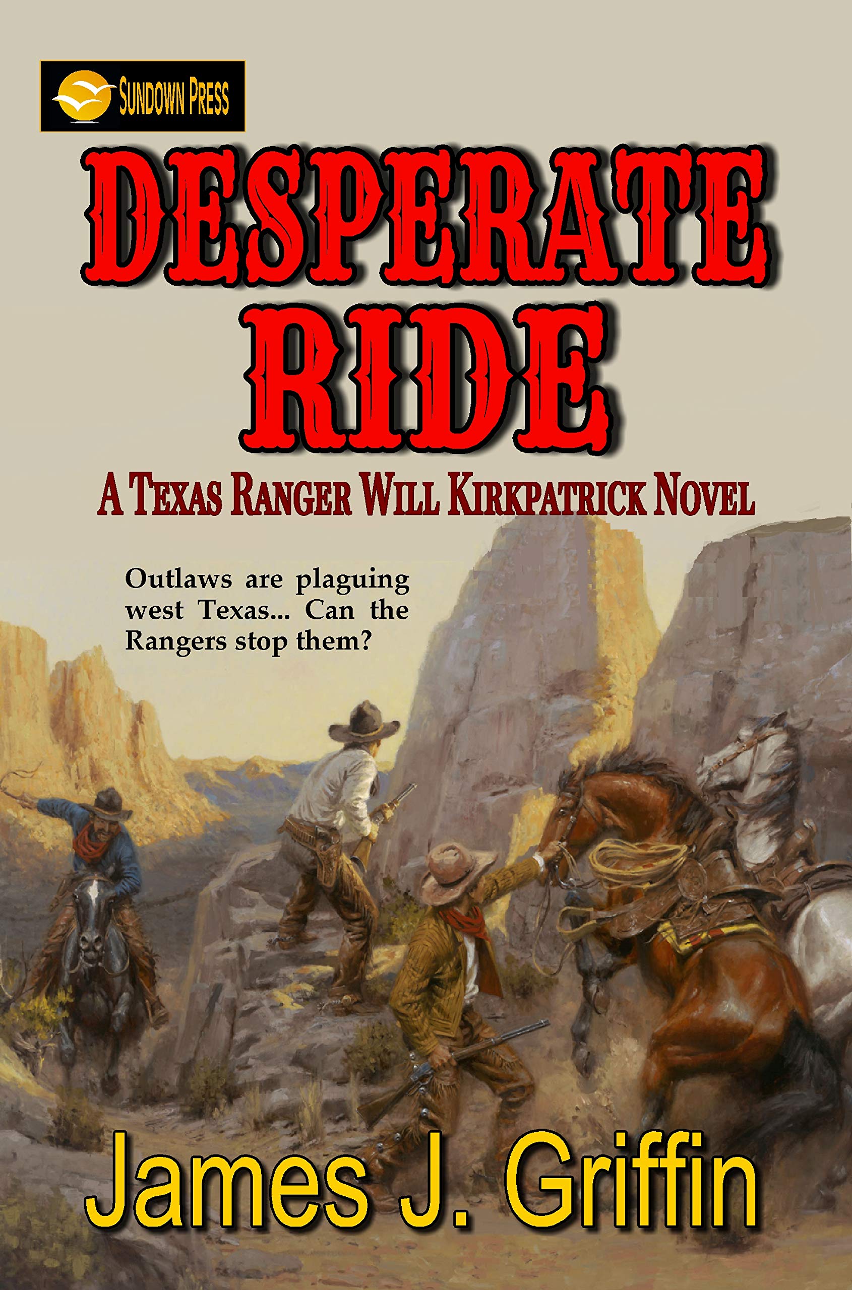 Desperate Ride: A Texas Ranger Will Kirkpatrick Novel (Kindle Edition)