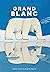 Grand Blanc by Adèle Tariel
