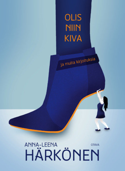 Olis niin kiva ja muita kertomuksia (Hardcover)