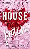 House of pain by Naike Ror