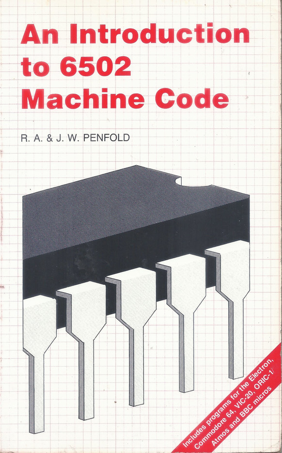 An Introduction to 6502 Machine Code (Bernard Babani Publishing Radio and Electronics Books)
