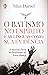 O Batismo no Espírito e as Línguas como sua Evidência by Silas Daniel